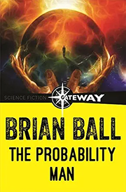 Book cover of The Probability Man by Brian Ball